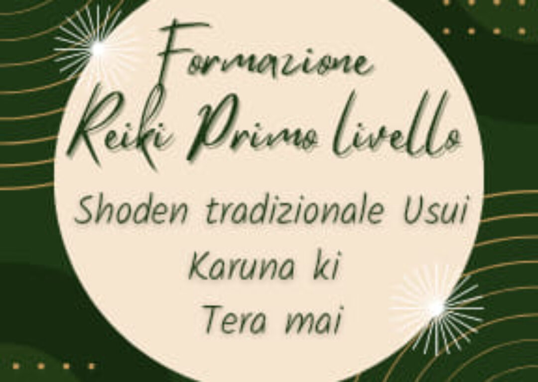 Reiki primo livello Usui tradizionale Karuna ki e Tera Mai