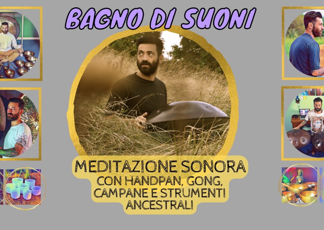 Bagno di Suoni – Meditazione sonora con Raffaello Cavaggioni